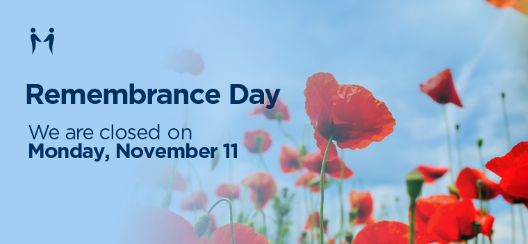 We will be closed November 11 to observe Rememberance Day